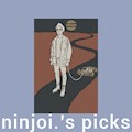 ninjoi.'s picks